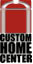 Custom Home Center.com